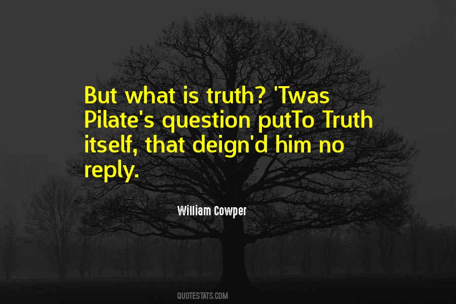 Quotes About What Is Truth #157725