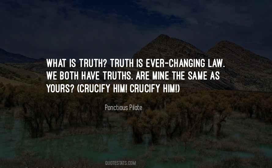 Quotes About What Is Truth #632104