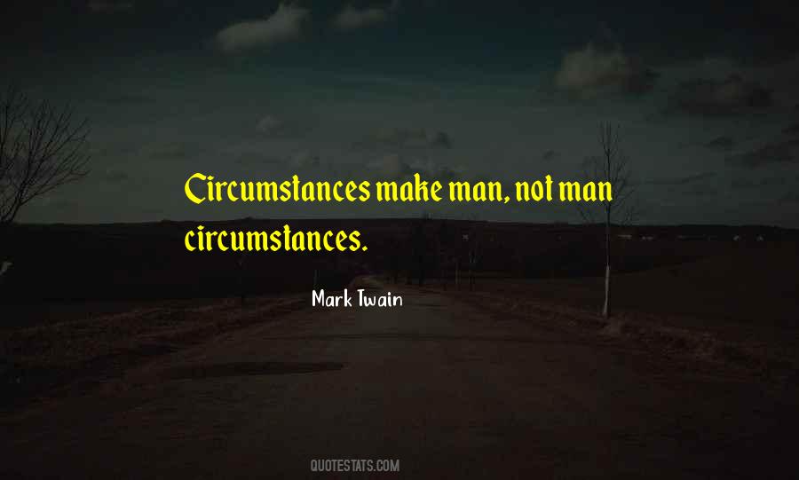 Quotes About Circumstances #1854723