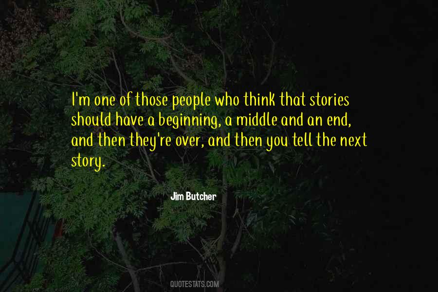 Quotes About The Middle Of A Story #1258590