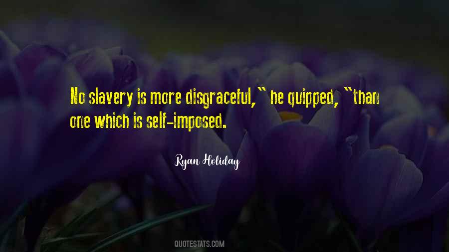 Self Slavery Quotes #1174052
