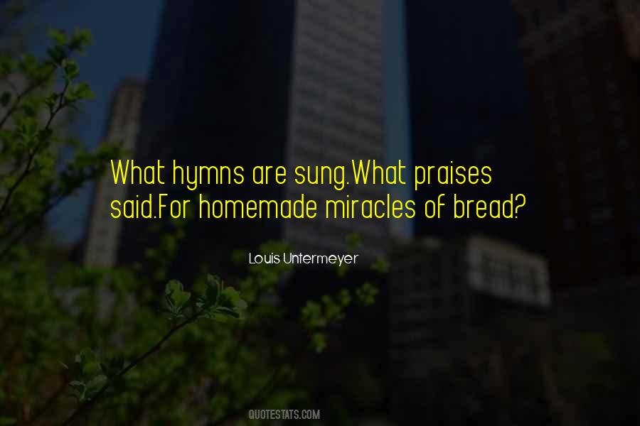 Quotes About Homemade Bread #61612