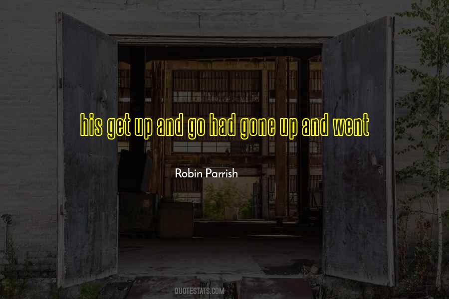 Quotes About Get Up And Go #902924