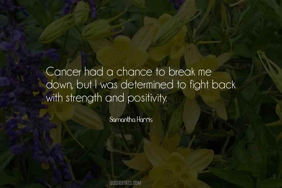 Quotes About Fighting Cancer #1446718