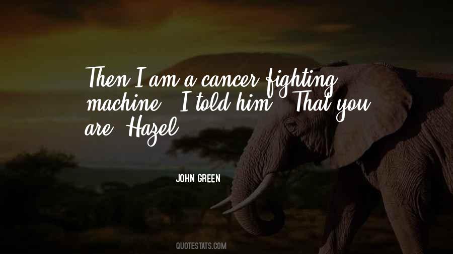 Quotes About Fighting Cancer #1850280