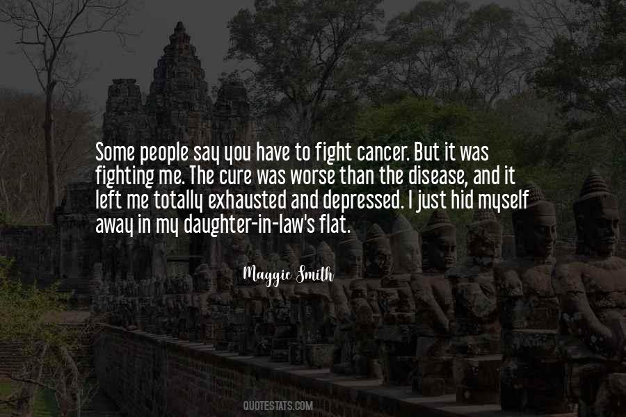 Quotes About Fighting Cancer #337286