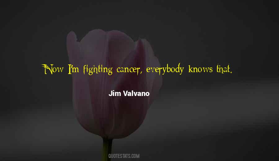 Quotes About Fighting Cancer #448841