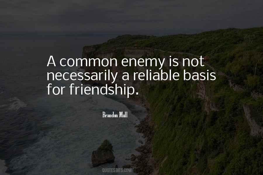 Quotes About Common Enemy #1039769