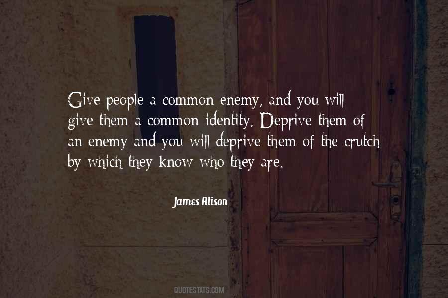 Quotes About Common Enemy #1469237