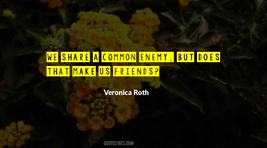 Quotes About Common Enemy #497780