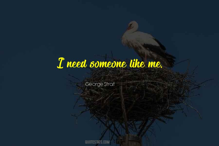 I Need Someone Quotes #1723334