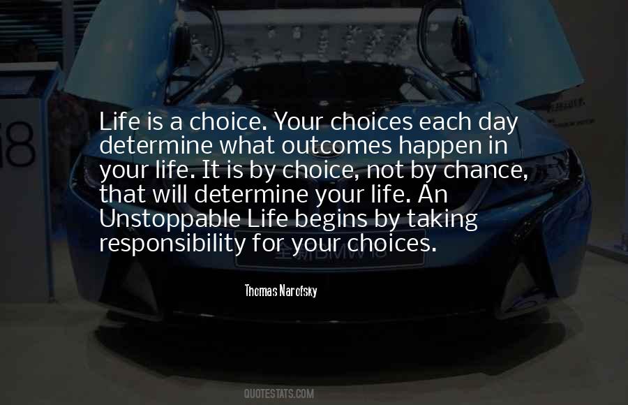 Life Is A Choice Quotes #1876805