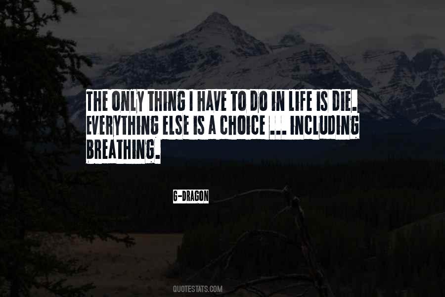 Life Is A Choice Quotes #357737