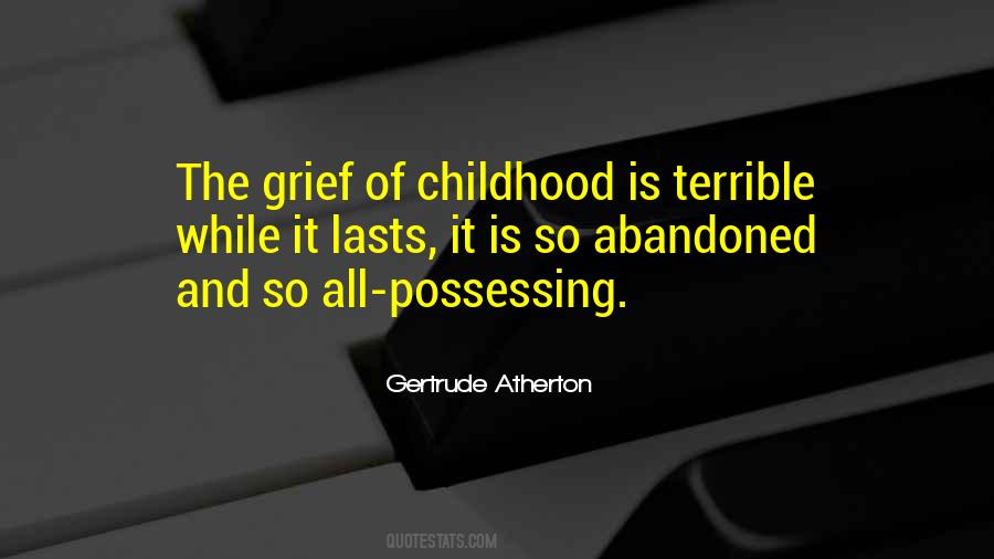 Childhood Grief Quotes #1019319
