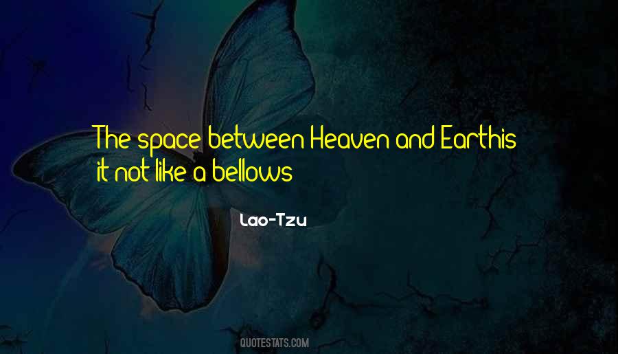 Quotes About Heaven And Earth #1043563