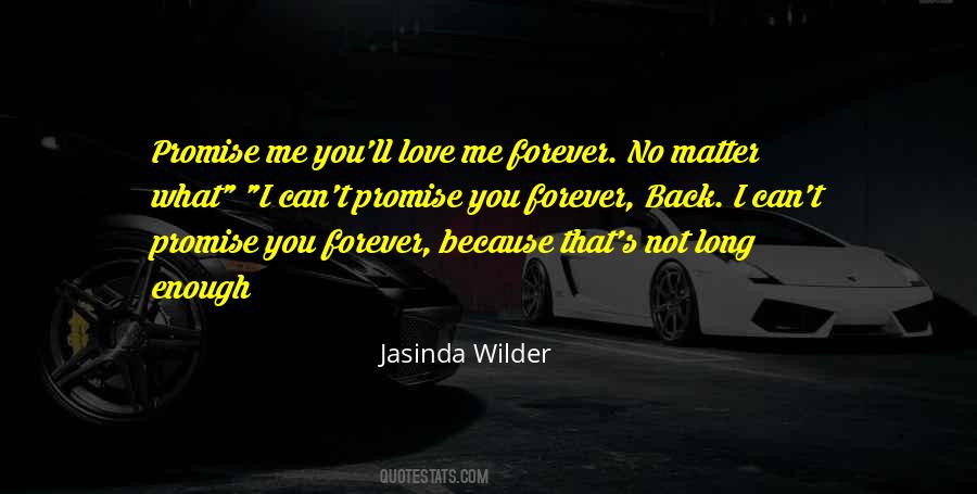 Quotes About No Matter What I Love You #785187