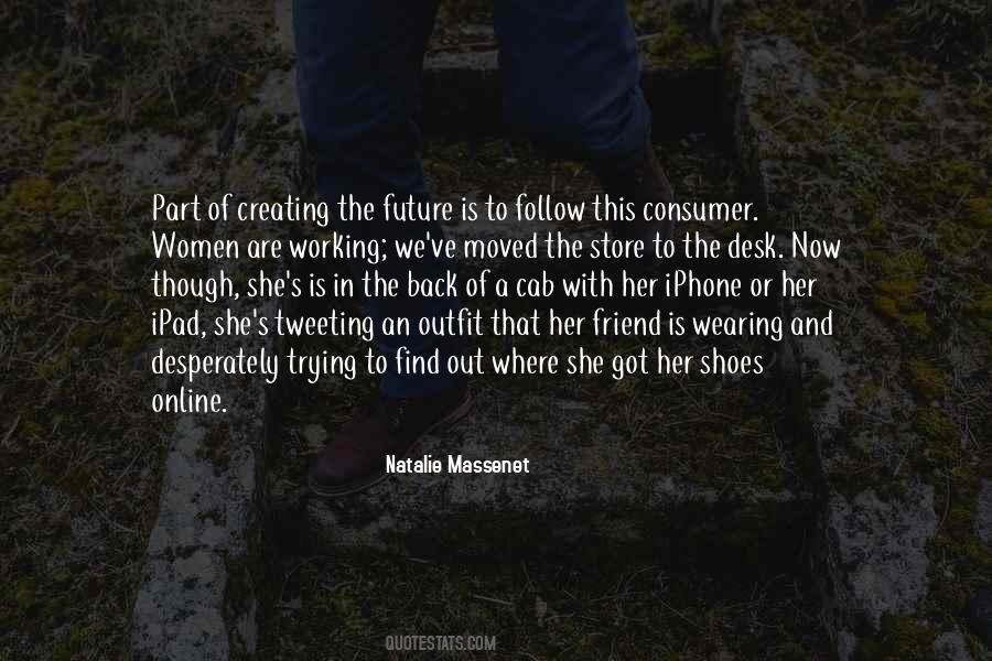 Quotes About Creating The Future #1300329