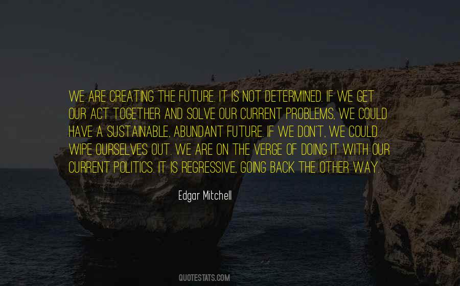 Quotes About Creating The Future #181162
