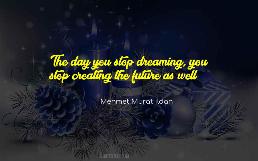 Quotes About Creating The Future #616010