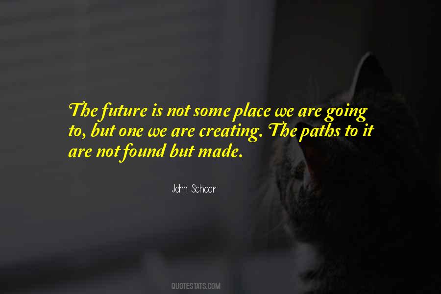 Quotes About Creating The Future #983328