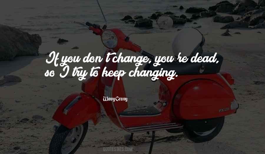 Quotes About Don't Change #1115057