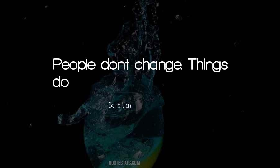 Quotes About Don't Change #1189161