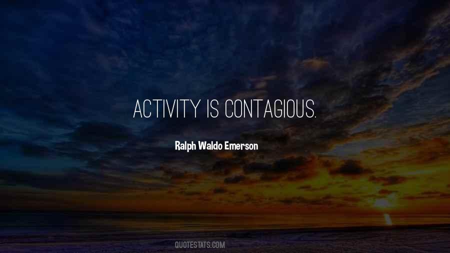 Quotes About Contagious #1143319