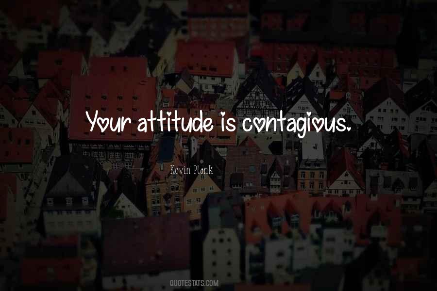 Quotes About Contagious #1238731