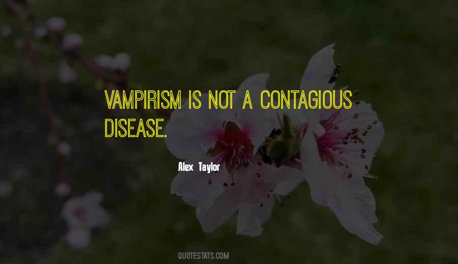 Quotes About Contagious #1363056