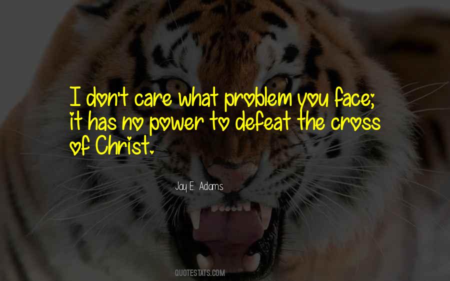 Quotes About Face The Problem #1110889