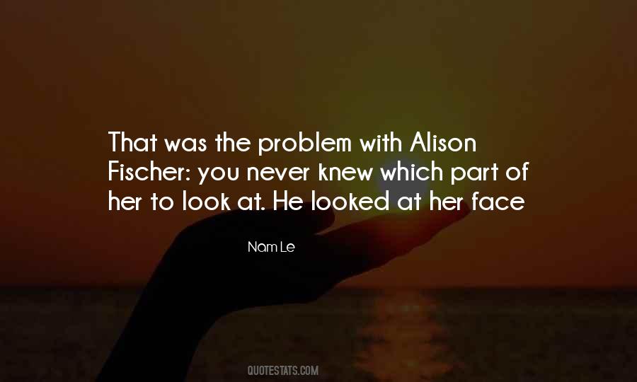 Quotes About Face The Problem #308812