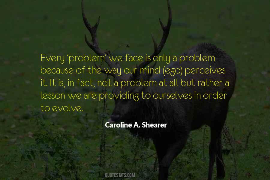 Quotes About Face The Problem #347239