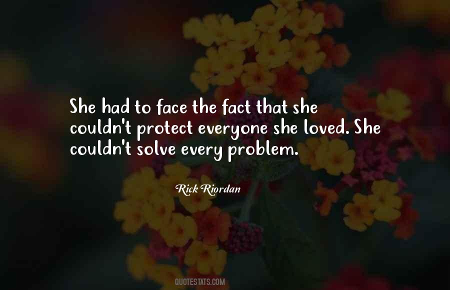 Quotes About Face The Problem #517824