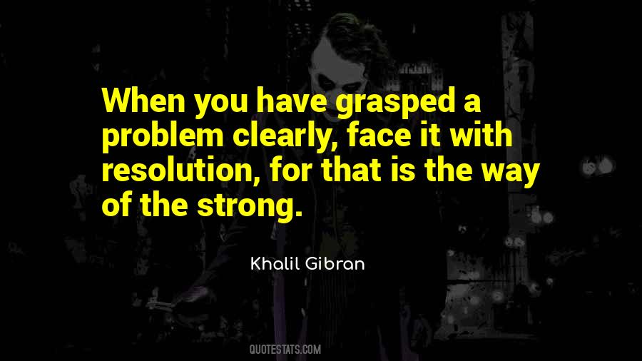 Quotes About Face The Problem #982739