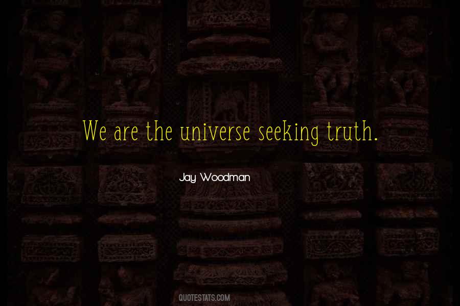 Quotes About Seeking Truth #665032