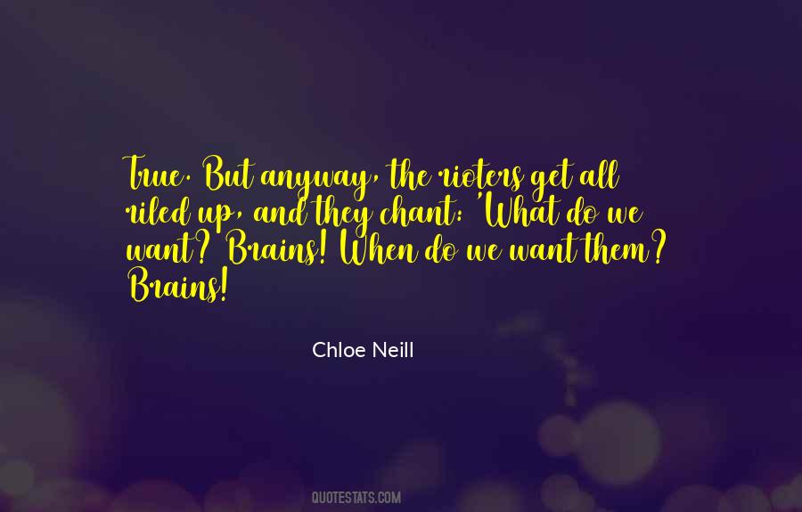 Riled Me Up Quotes #1445625