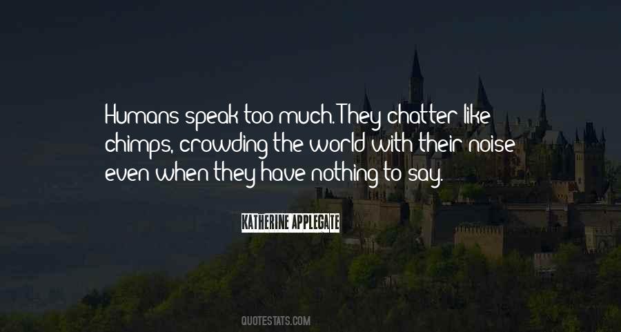 Quotes About Chatter #545191