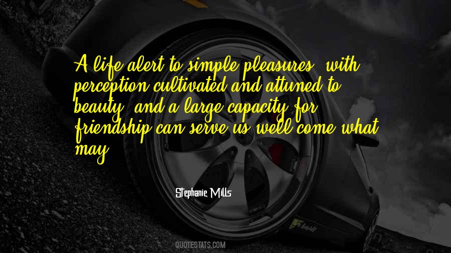 Quotes About The Simple Pleasures In Life #1165302