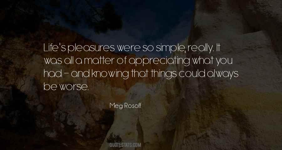 Quotes About The Simple Pleasures In Life #1839189