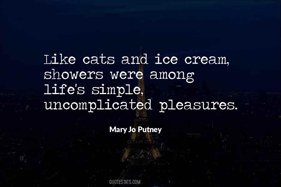 Quotes About The Simple Pleasures In Life #746217