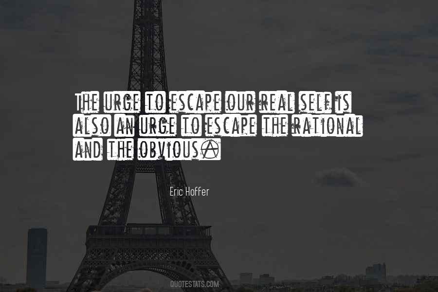 Urge To Escape Quotes #1214220