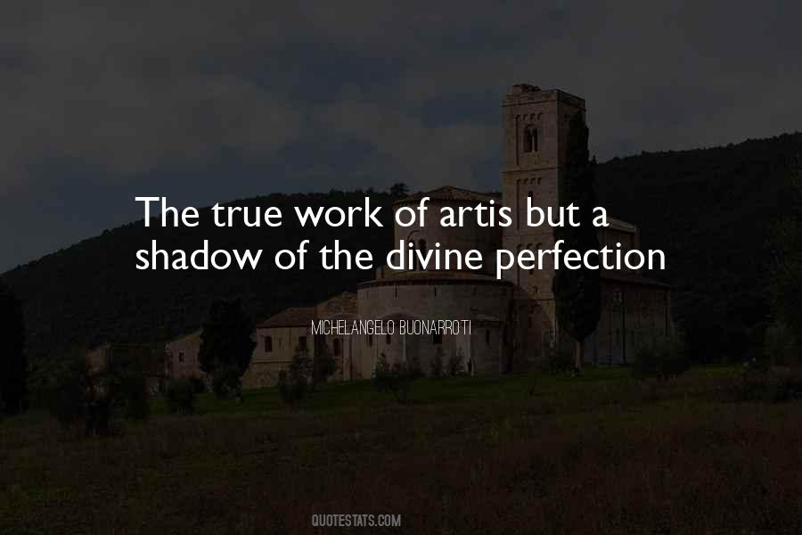 True Work Of Art Quotes #1477919