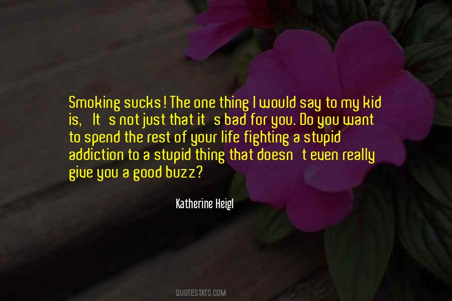 Quotes About Smoking Is Bad #1137999