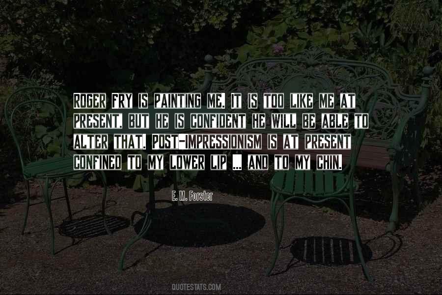Quotes About Impressionism #1429724