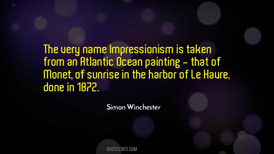 Quotes About Impressionism #322459