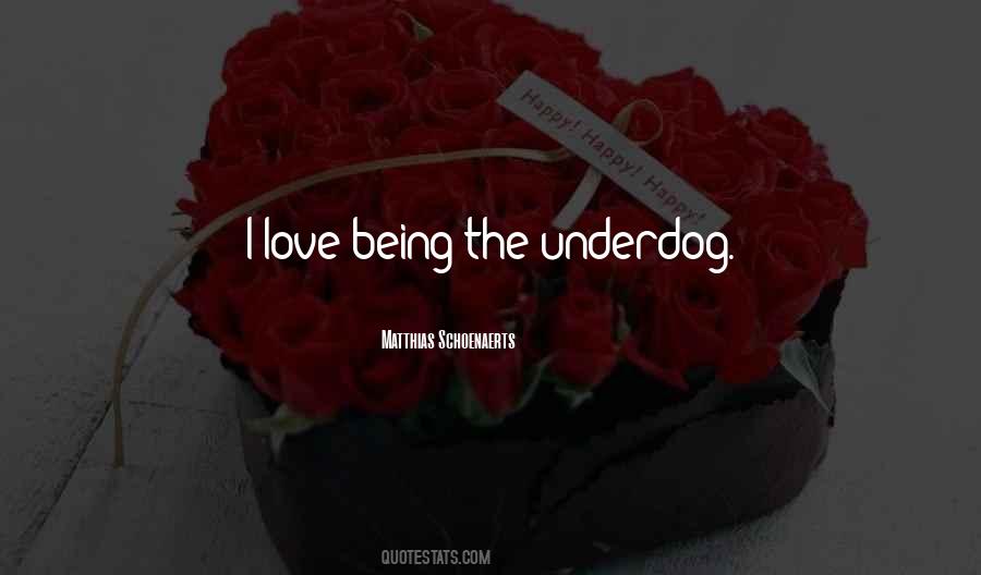 Quotes About Being The Underdog #1308790