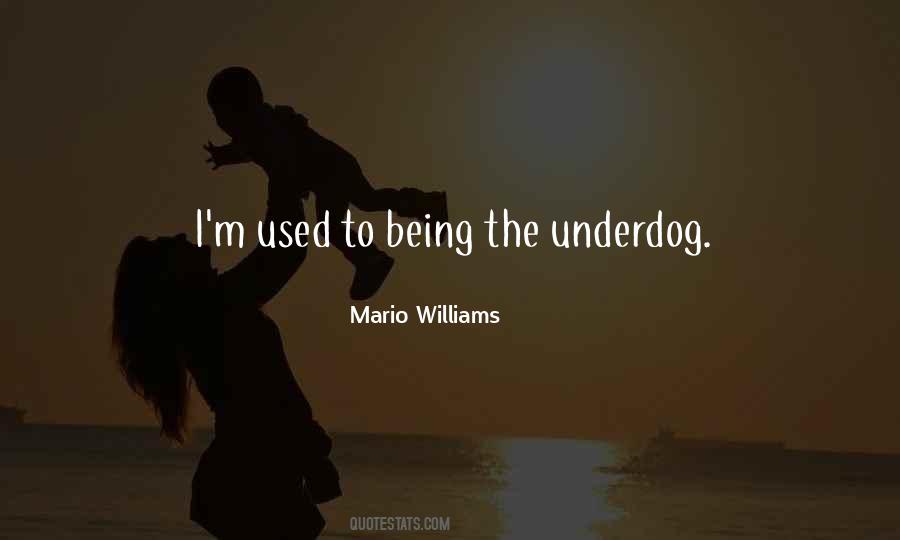 Quotes About Being The Underdog #1726302