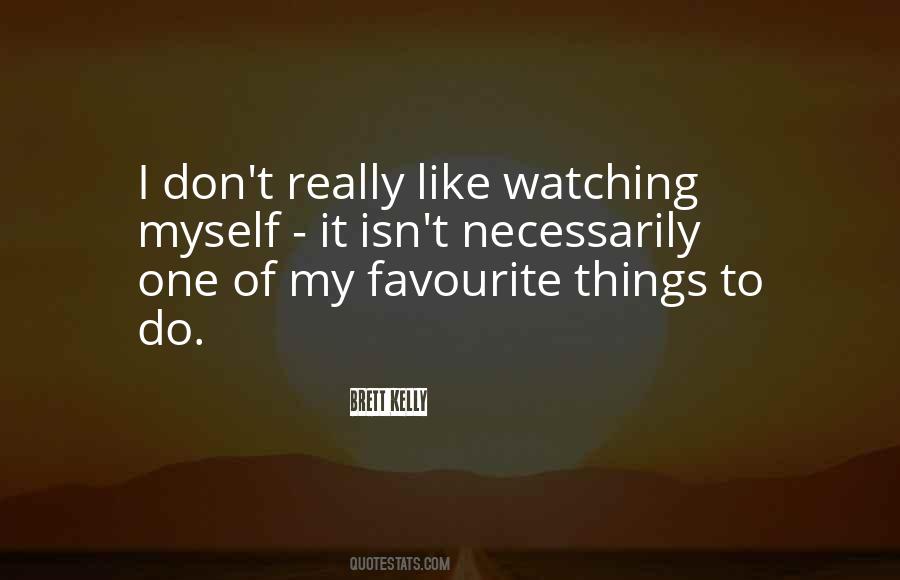 Quotes About Favourite Things #1130428