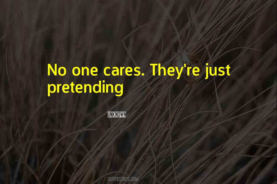 Quotes About No One Cares #726337