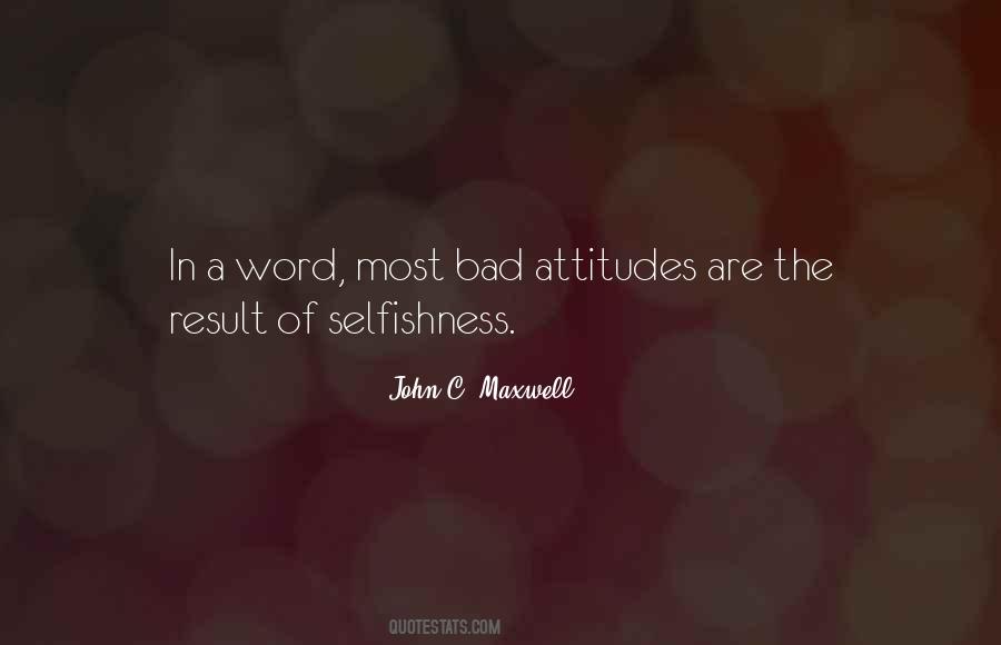 Quotes About A Bad Attitude #1831013